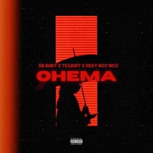 OHEMA (feat. Adey Not Nice & Tegajay)