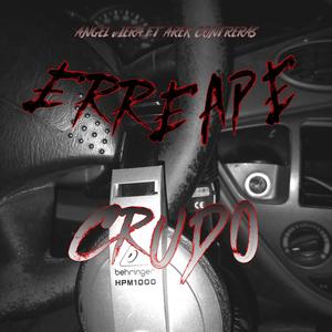 Erreape Crudo (feat. Arek Contreras) [Explicit]