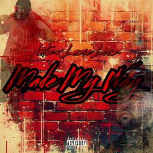 Made My Way (feat. Lazie Locz) (Explicit)