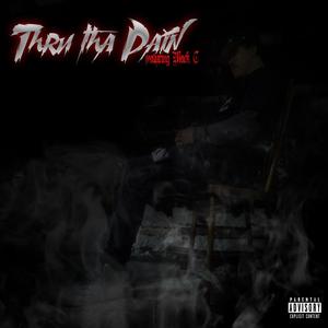 Thru Tha Pain(feat. Mack C) (Explicit)