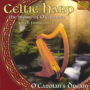 CELTIC Music of O'Carolan (The) [O'Carolan's Dream]