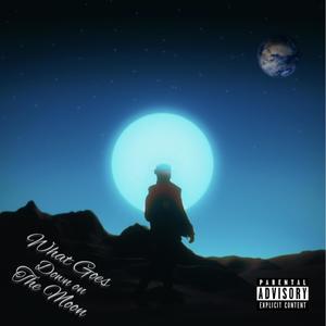 What Goes Down On The Moon (feat. lil rocket) (Explicit)