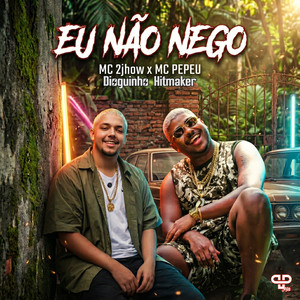 Eu Não Nego (Explicit)