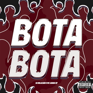 Bota Bota (Explicit)