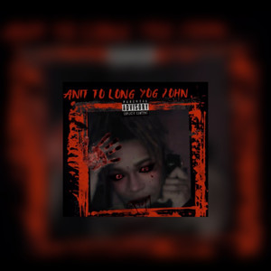 Anit To Long (Explicit)