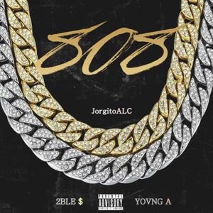 808 (feat. 2ble S & YOVNG A) [Explicit]