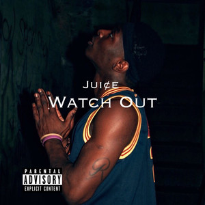 Watch Out (Explicit)