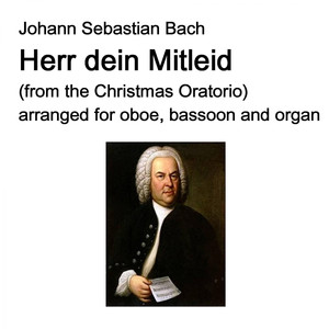 Herr dein Mitleid (from the Christmas Oratorio) arranged for oboe bassoon and organ