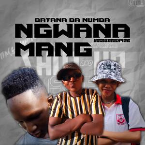 NGWANA MANG