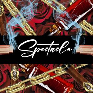 Spectacle (Explicit)