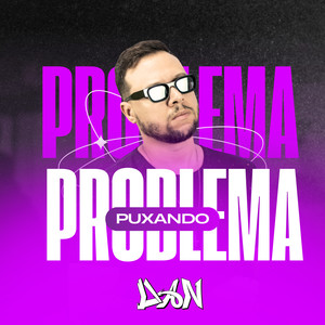 PROBLEMA PUXANDO PROBLEMA (FUNK)