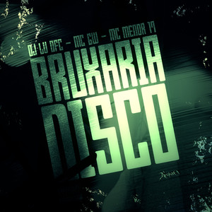 Bruxaria Disco (Explicit)