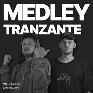 MEDLEY TRANZANTE (Explicit)