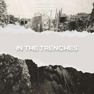 In The Trenches (feat. Jon Connor & Monteasy) (Explicit)
