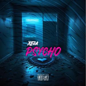 Xeza - PSycHO (Explicit)