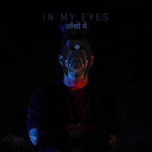 In My Eyes (Aankhon Mein) [feat. Inzen]