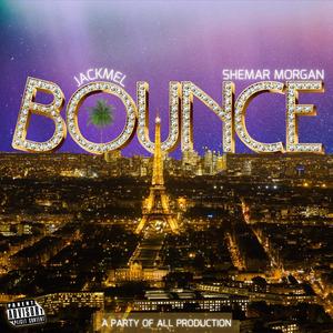 Bounce (feat. Shemar Morgan & JACKMEL) [Explicit]