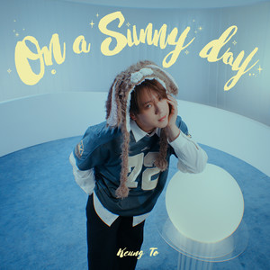 On a SunnyDay-Keung To 姜涛