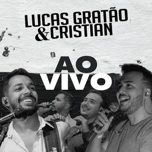 Lucas Gratão e Cristian ao vivo