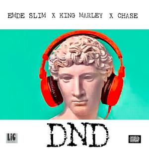 D N D (feat. King Marley & Chase) [Explicit]