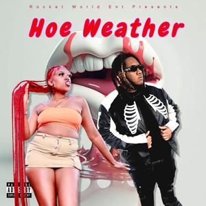 Hoe Weather (feat. Kosha Milan) (Explicit)