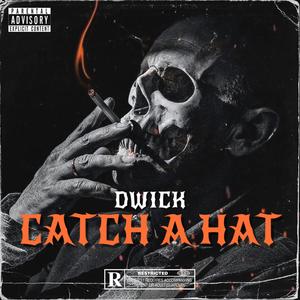 Catch A Hat (Explicit)