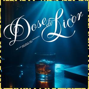 Dose de Licor (Explicit)