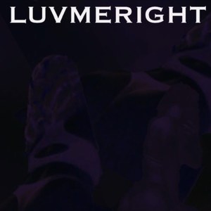 Luvmeright (Explicit)