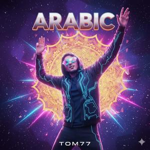 Tom77 - ARABIC (Remix)