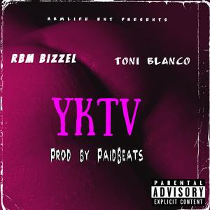 YKTV (feat. Toni Blanco) [Explicit]