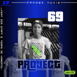 Project 69 (feat. Dem Staff & Tempo De Kareato)