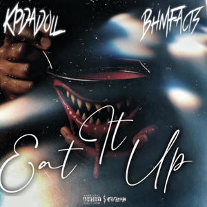 Eat it Up (feat. BHM FACTS) (Explicit)