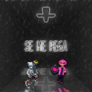 Se me pega (Explicit)