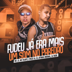 Fudeu Já Era Mais um Som no Paredão (Explicit)