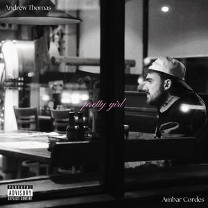 pretty girl (feat. Ambar Cordes) (Explicit)