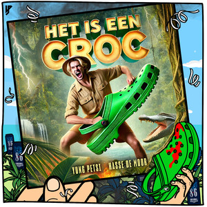 Het Is Een Croc (Explicit)