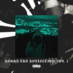 KOSHA THA KOLLECTION, Vol. 2 (Explicit)