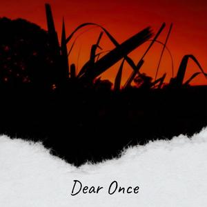 Dear Once