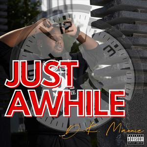 Just A While (Explicit)