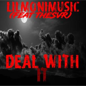 Deal With It (feat. TheSVR) [Explicit]