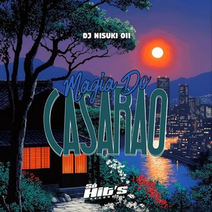 Magia do Casarao (Explicit)