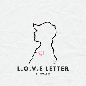 L.O.V.E Letter (feat. Marz Fay) [Explicit]