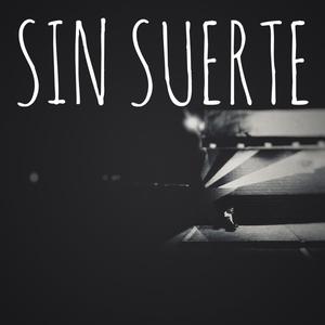 Sin Suerte (Explicit)