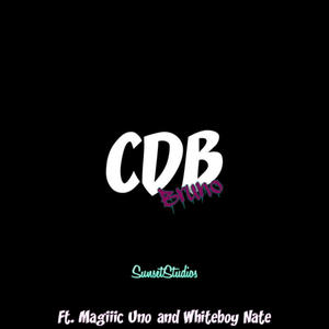 CDB(feat. Magiiic Uno & Whiteboy Nate) (Explicit)