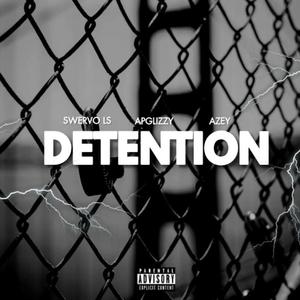 Detention (Explicit)