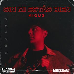 Sin Mi Estás Bien (feat. NoiZean)