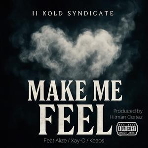 Make Me Feel (Explicit)