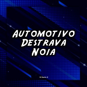 Automotivo Destrava Noia (Explicit)