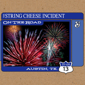 String Cheese Incident - 2013-07-04 Austin, TX