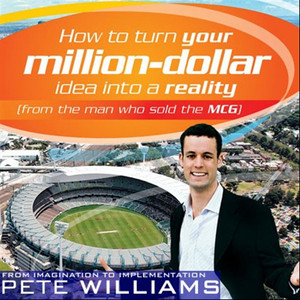 How To Turn Your Million Dollar Idea Into A Reality (Abridged)